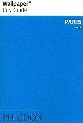 Paris  - Libro Phaidon 2010, Wallpaper. City Guide | Libraccio.it