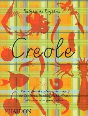 Creole - Babette De Rozières - Libro Phaidon 2010 | Libraccio.it