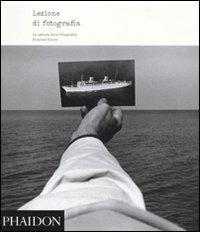 Lezione di fotografia. La natura delle fotografie. Ediz. illustrata - Stephen Shore - Libro Phaidon 2010 | Libraccio.it