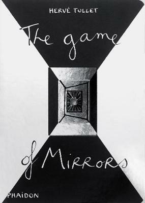 The game of mirrors - Hervé Tullet - Libro Phaidon 2014, Libri per bambini | Libraccio.it
