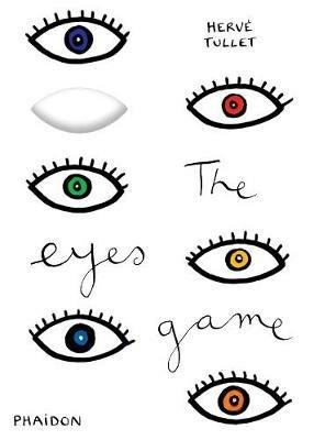The eyes game - Hervé Tullet - Libro Phaidon 2014, Libri per bambini | Libraccio.it