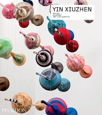 Yin Xiuzhen. Ediz. inglese - Hung Wu, Hou Hanru, Stephanie Rosenthal - Libro Phaidon 2015, Arte | Libraccio.it