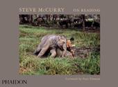 Steve McCurry on reading. Ediz. a colori