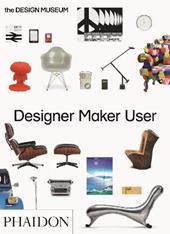 Designer maker user. Ediz. a colori