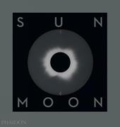 Sun and Moon. A story of astronomy, photography and cartography. Ediz. a colori