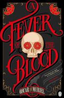   A Fever of the Blood