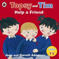   Topsy and Tim: Help a Friend