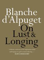   On Lust & Longing