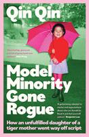   Model Minority Gone Rogue