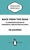   Back from the Dead: A Landmark Ruling of Wrongful Conviction in China Penguin Specials