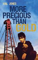   More Precious Than Gold