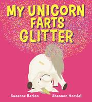   My Unicorn Farts Glitter