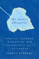   The Cancer Whisperer