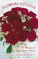   Flowers Are for Love