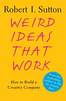   Weird Ideas That Work