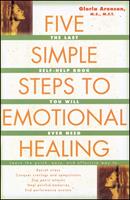   The Five Simple Steps to Emotional Healing