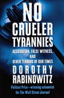   No Crueler Tyrannies