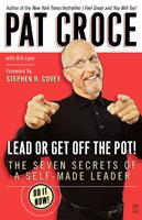   Lead or Get Off the Pot!