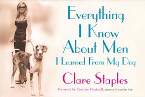   Everything I Know About Men I Learned From My Dog