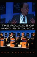   The Politics of Media Policy