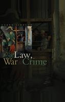   Law, War and Crime