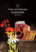   The Victorian Gardener