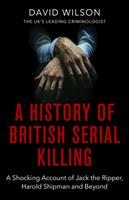A History Of British Serial Killing