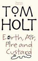   Earth, Air, Fire And Custard