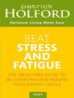   Beat Stress And Fatigue