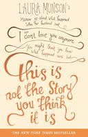   This Is Not The Story You Think It Is