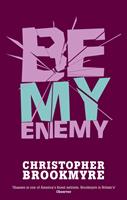   Be My Enemy