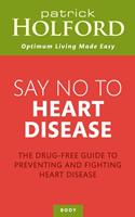   Say No To Heart Disease