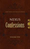   Nexus Confessions: Volume Five