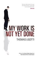   My Work Is Not Yet Done