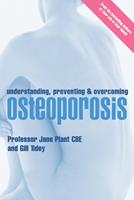   Understanding, Preventing and Overcoming Osteoporosis