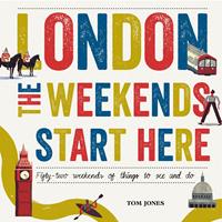   London, The Weekends Start Here