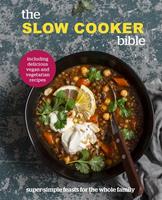   The Slow Cooker Bible