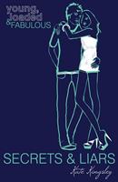   Secrets and Liars: Young, Loaded and Fabulous