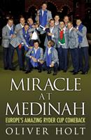   Miracle at Medinah: Europe's Amazing Ryder Cup Comeback