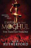   Empire of the Moghul: The Tainted Throne