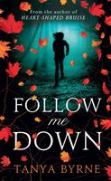   Follow Me Down