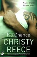   No Chance: Last Chance Rescue Book 4