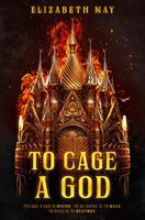   To Cage a God