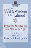   The Wit & Wisdom of the Talmud
