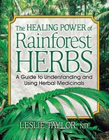   The Healing Power of Rainforest Herbs