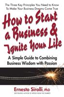   How to Start a Business & Ignite Your Life