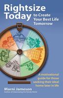   Rightsize Today to Create Your Best Life Tomorrow