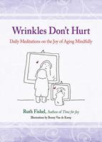   Wrinkles Don't Hurt