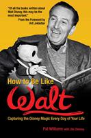   How to Be Like Walt