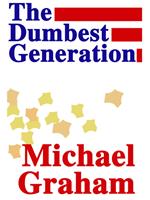   The Dumbest Generation